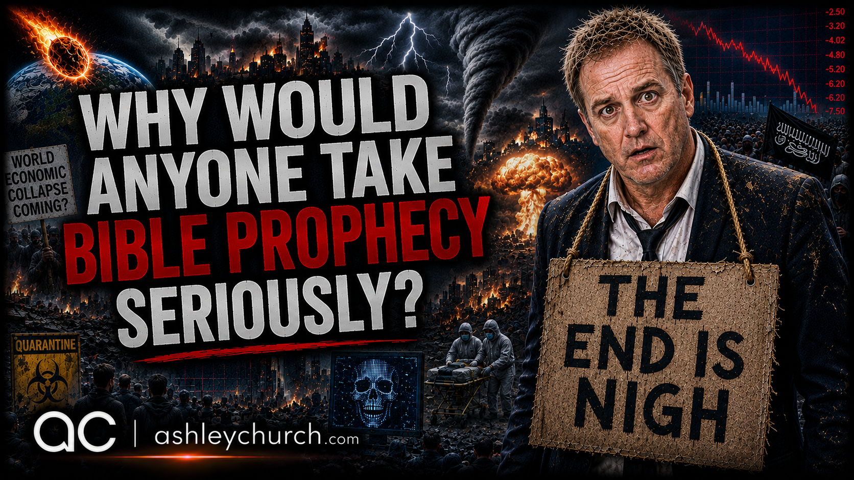 Why would anyone take Bible Prophecy seriously?